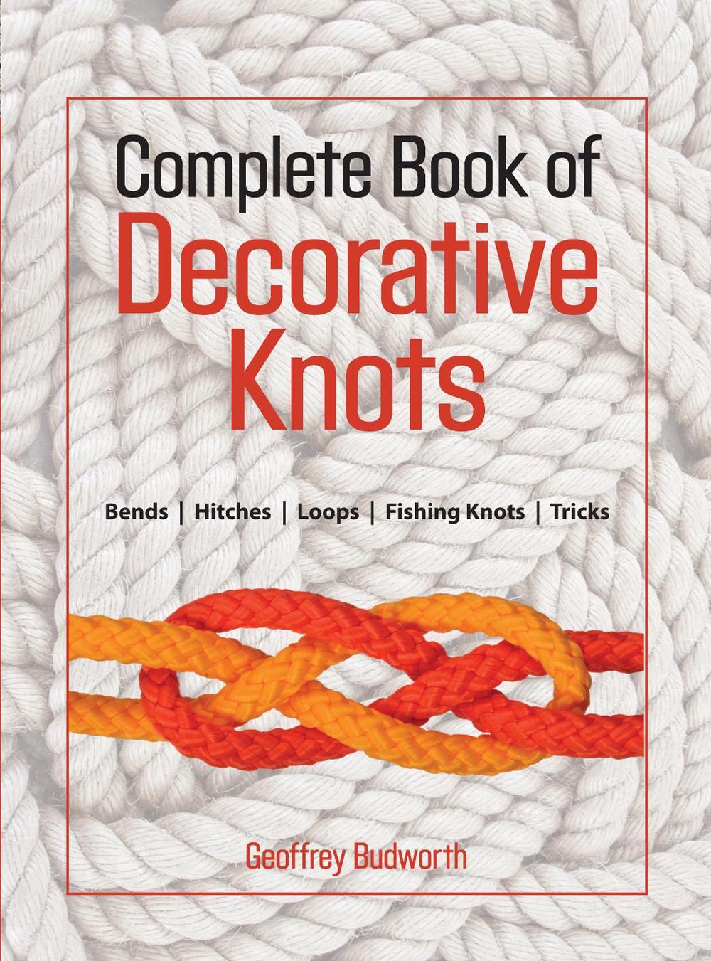 Complete Book of Decorative Knots, 9781558217911