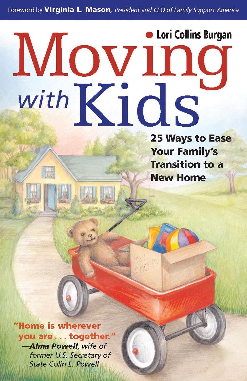 Moving with Kids: 25 Ways to Ease Your Family's Transition to a New Home by Lori Collins Burgan - ISBN: 9781558323438