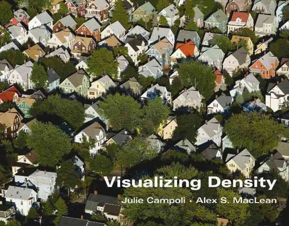 Visualizing Density by Julie Campoli - ISBN: 9781558441712