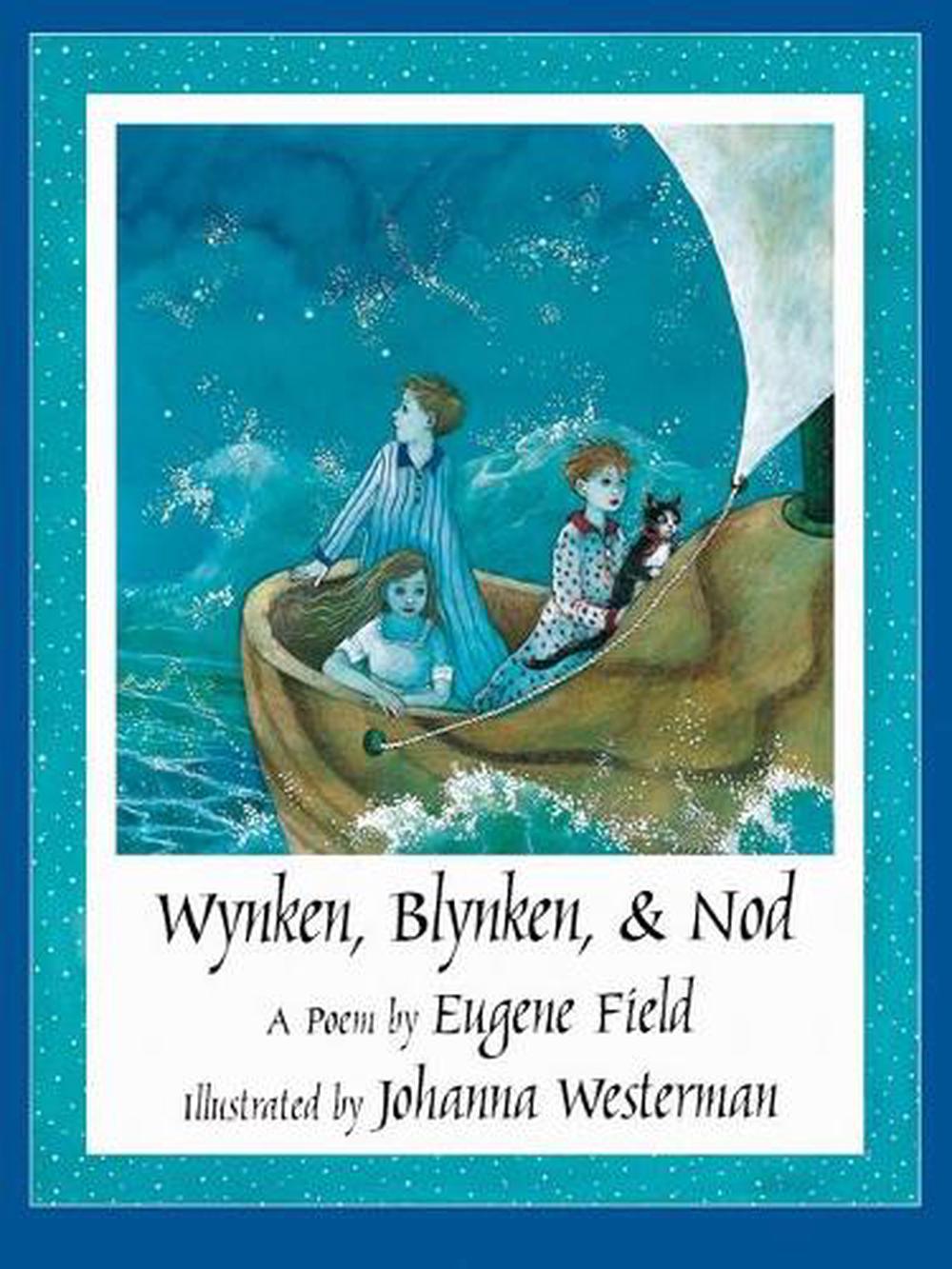 Wynken, Blynken and Nod by Eugene Field - ISBN: 9781558584228