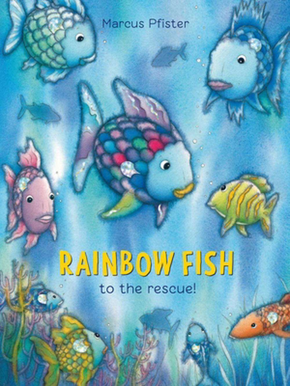 Rainbow Fish To The Rescue By Marcus Pfister Hardcover Buy Online At Moby The Great