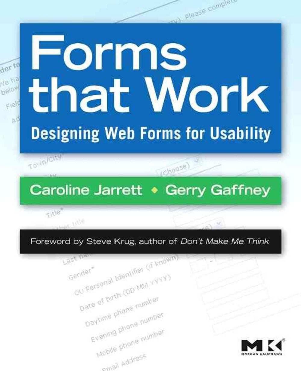 Forms that Work by Caroline Jarrett - ISBN: 9781558607101