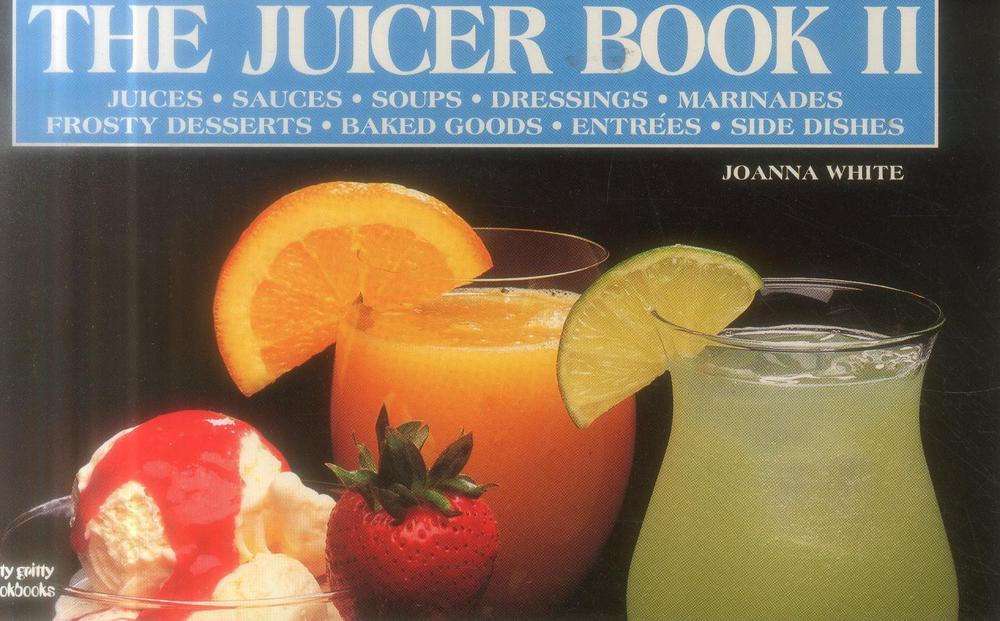 The Juicer Book II by Joanna White - ISBN: 9781558670587