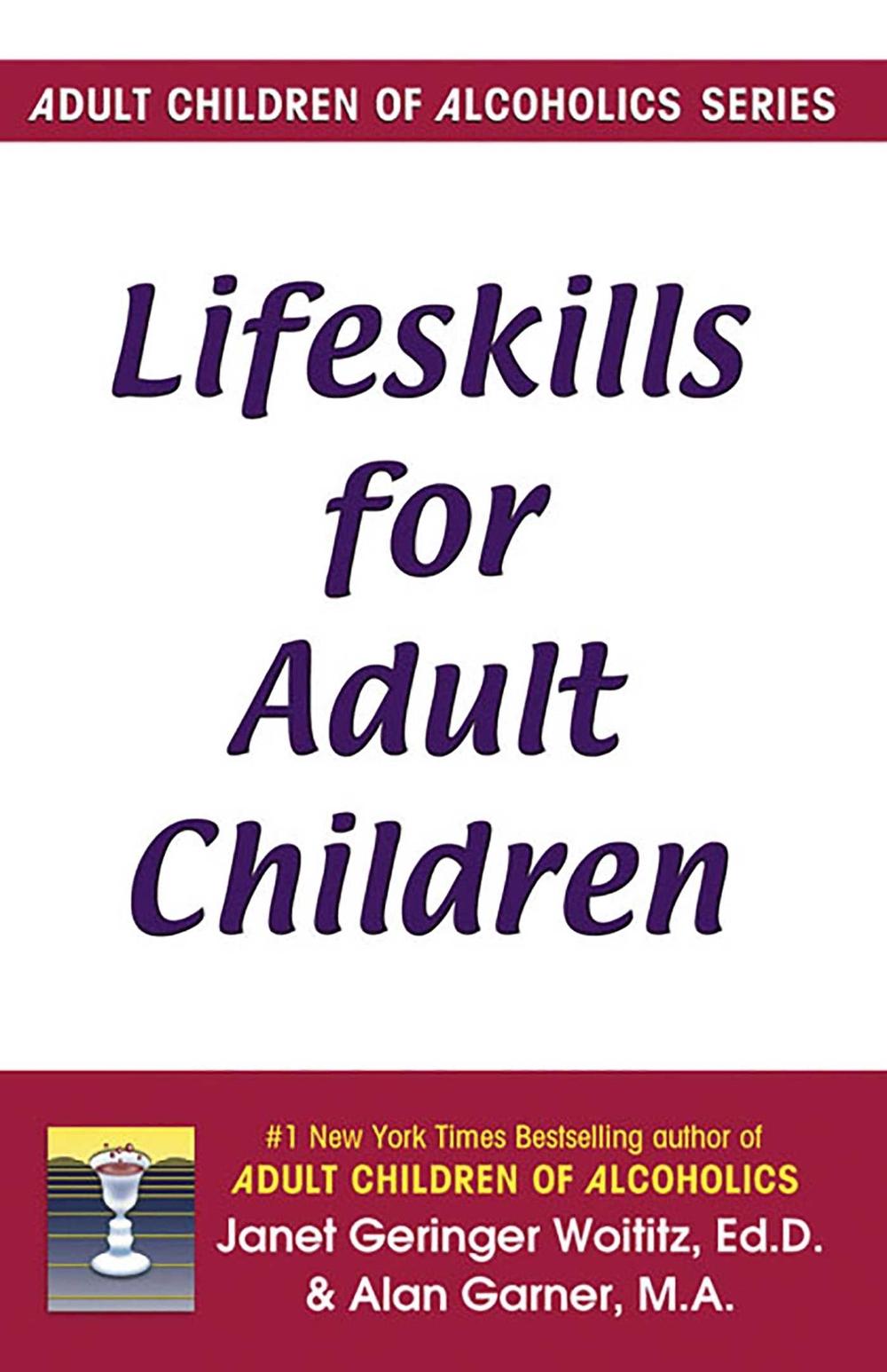 Lifeskills for Adult Children by Dr. Janet G. Woititz - ISBN: 9781558740709