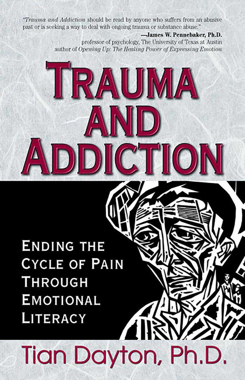Trauma and Addiction by Dr. Tian Dayton - ISBN: 9781558747517