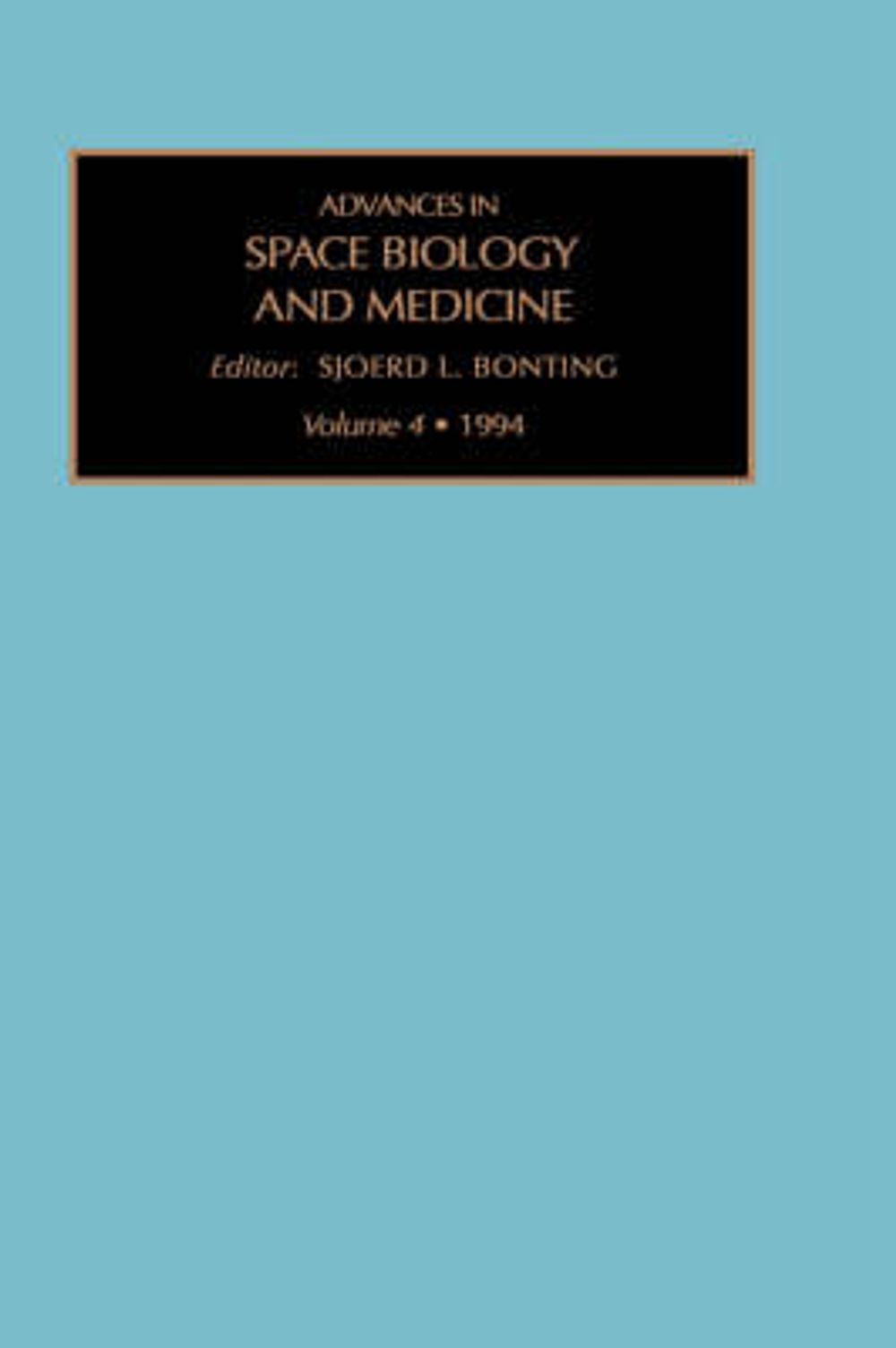 Advances in Space Biology and Medicine by Bonting - ISBN: 9781559384117