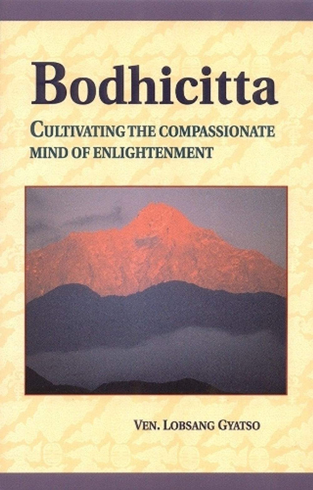 Bodhicitta by Ven. Lobsang Gyatso - ISBN: 9781559390705