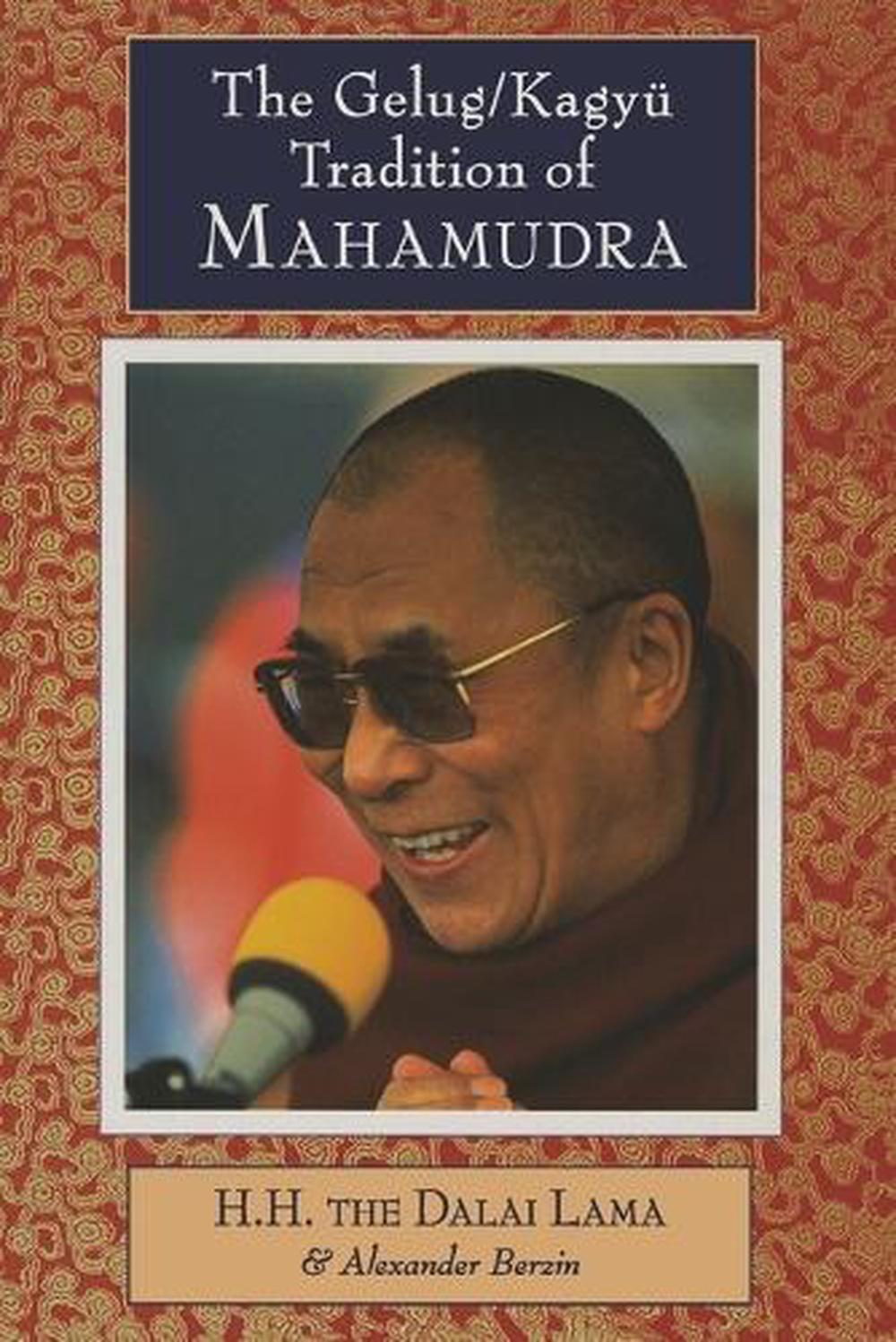 The Gelug/Kagyu Tradition of Mahamudra by Dalai Lama - ISBN: 9781559390729