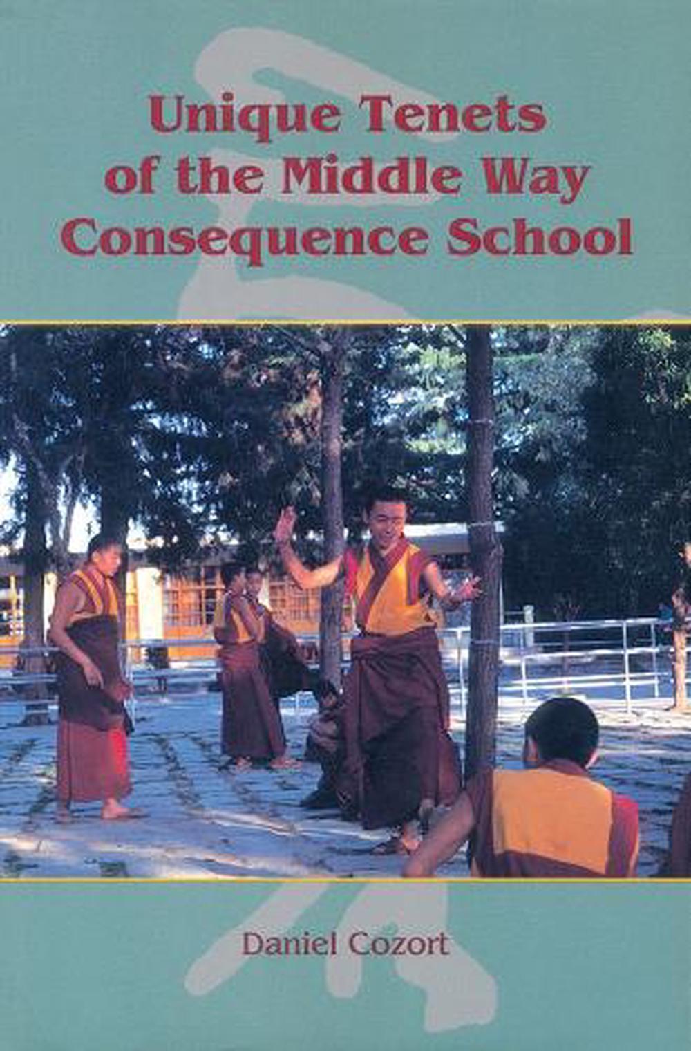 Unique Tenets of The Middle Way Consequence School by Daniel Cozort - ISBN: 9781559390774