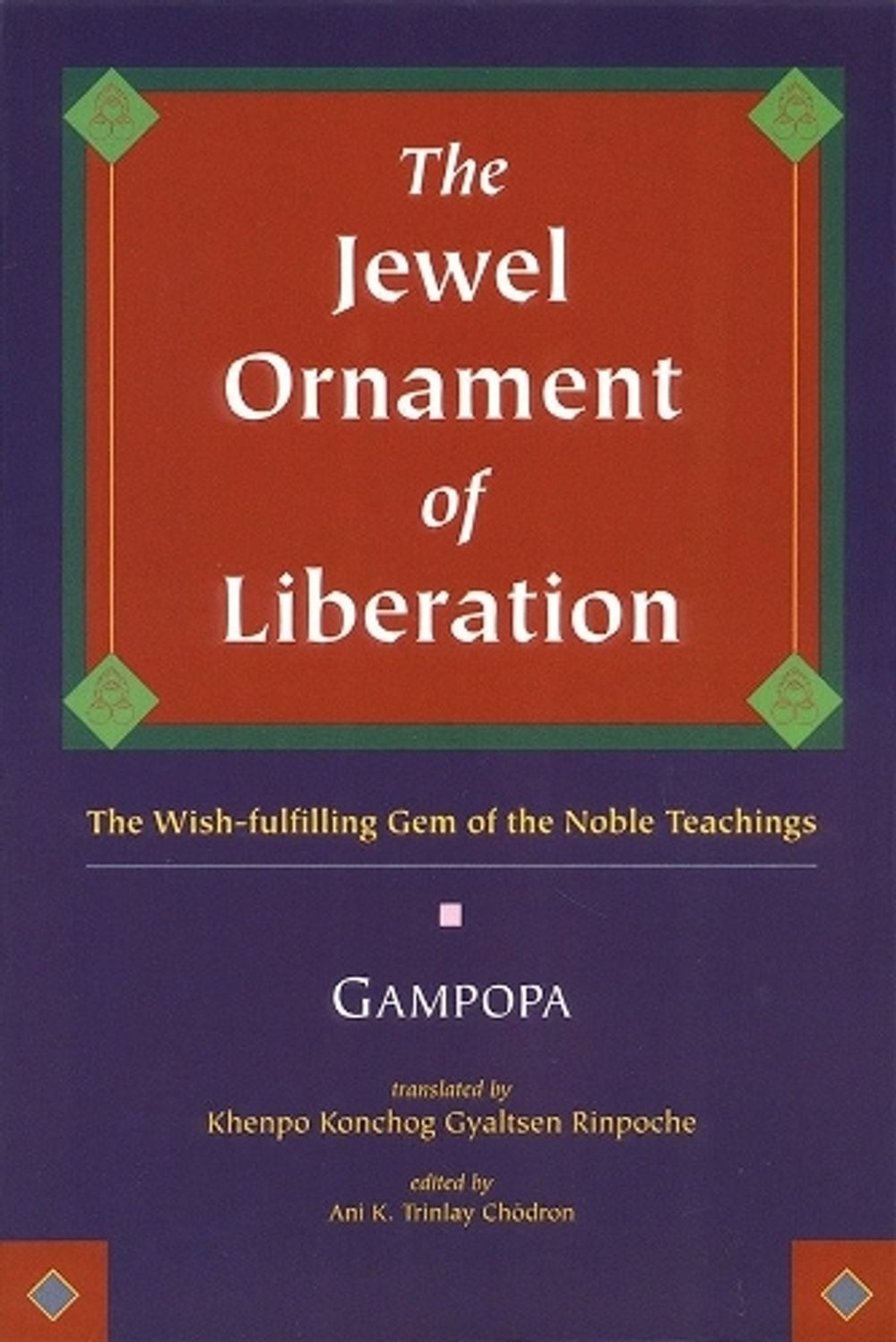 The Jewel Ornament of Liberation by Gampopa - ISBN: 9781559390927