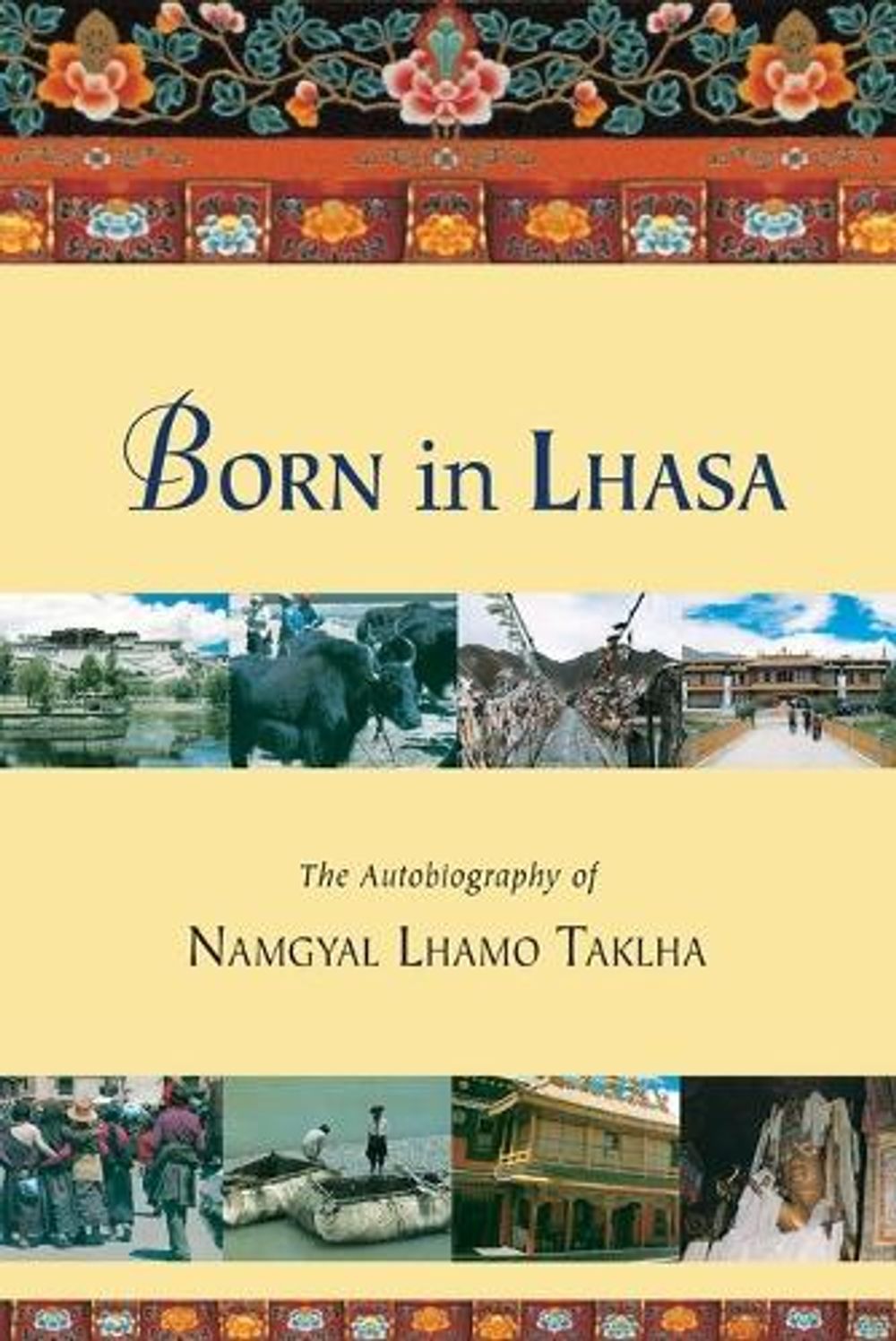 Born in Lhasa by Namgyal Lhamo Taklha - ISBN: 9781559391023