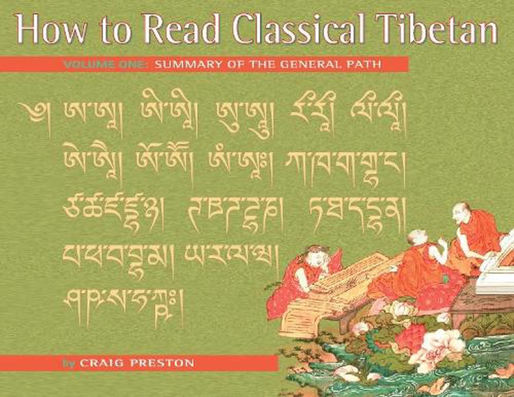 How to Read Classical Tibetan, Volume One by Craig Preston - ISBN: 9781559391788