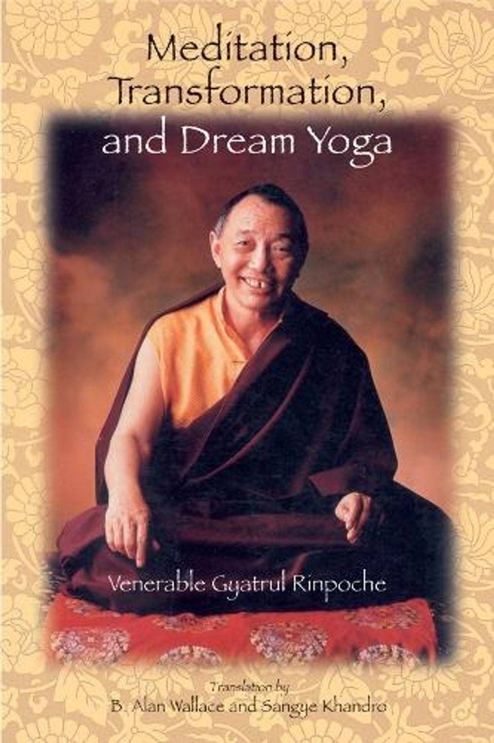 Meditation, Transformation, and Dream Yoga by Gyatrul Rinpoche - ISBN: 9781559391832