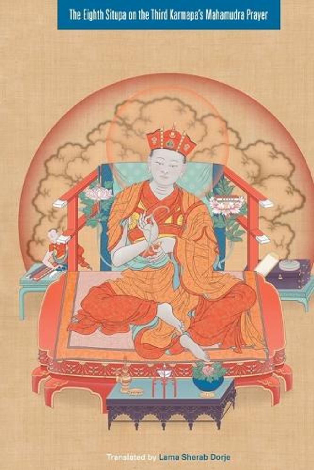 The Eighth Situpa on the Third Karmapa's Mahamudra Prayer by Sherab Dorje - ISBN: 9781559392136