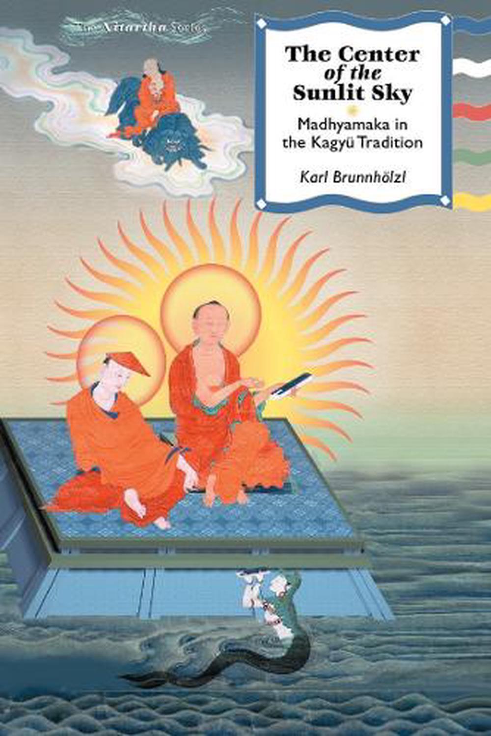 The Center of the Sunlit Sky by Karl Brunnholzl - ISBN: 9781559392181