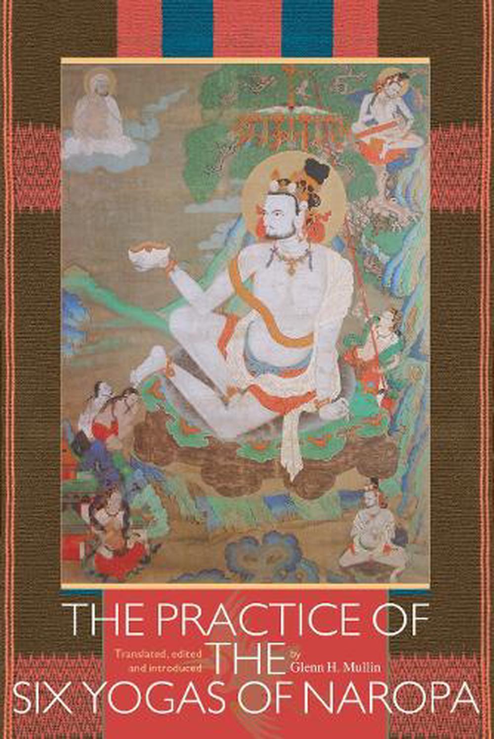 The Practice of the Six Yogas of Naropa, 9781559392563
