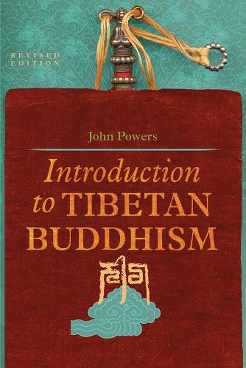 Introduction to Tibetan Buddhism by John Powers - ISBN: 9781559392822
