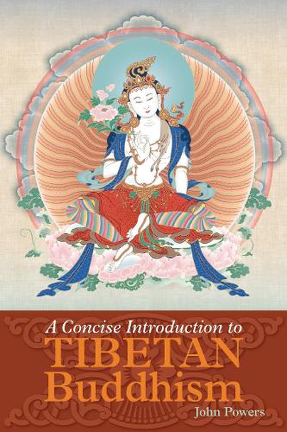 A Concise Introduction to Tibetan Buddhism by John Powers - ISBN: 9781559392969