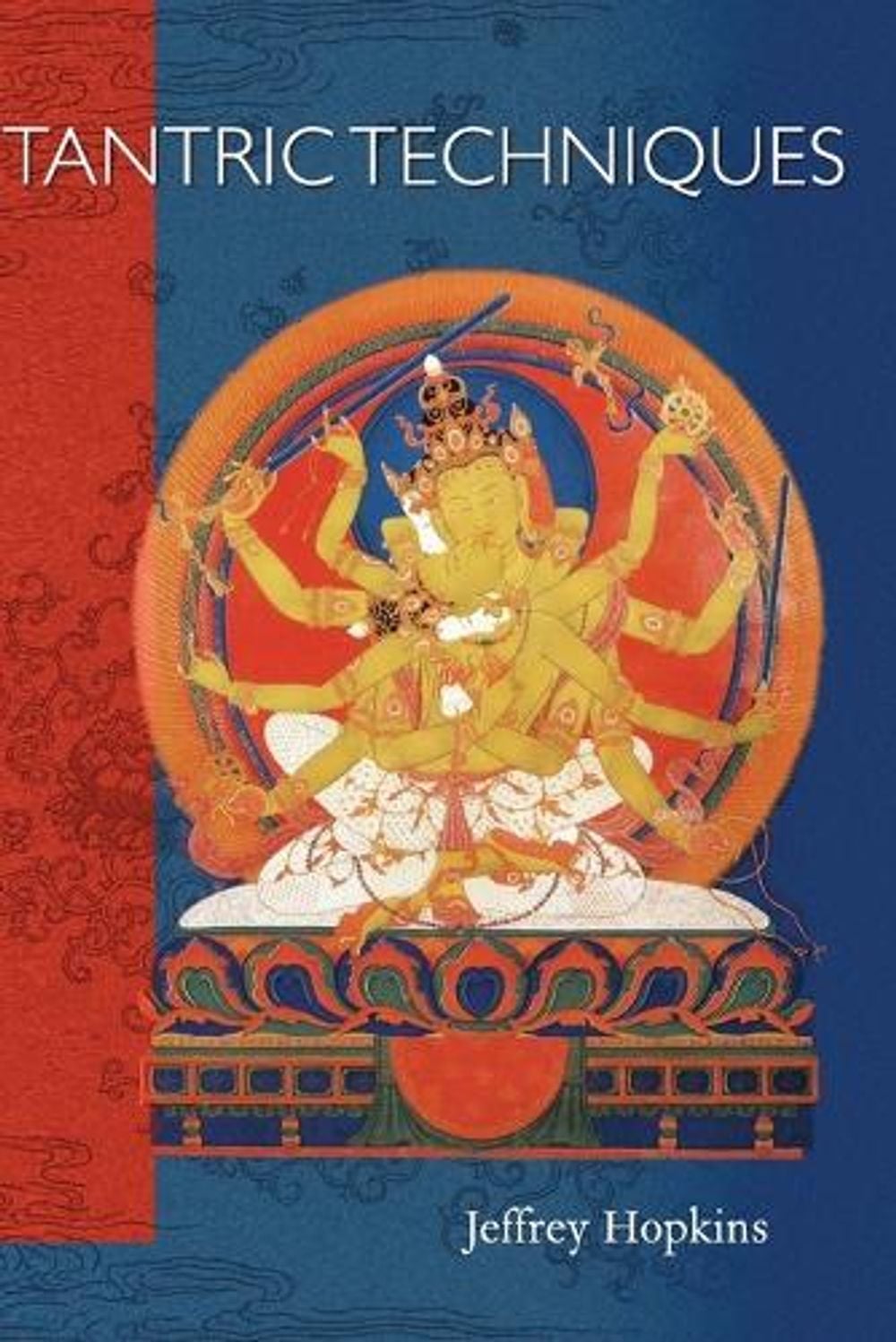 Tantric Techniques by Jeffrey Hopkins - ISBN: 9781559393201