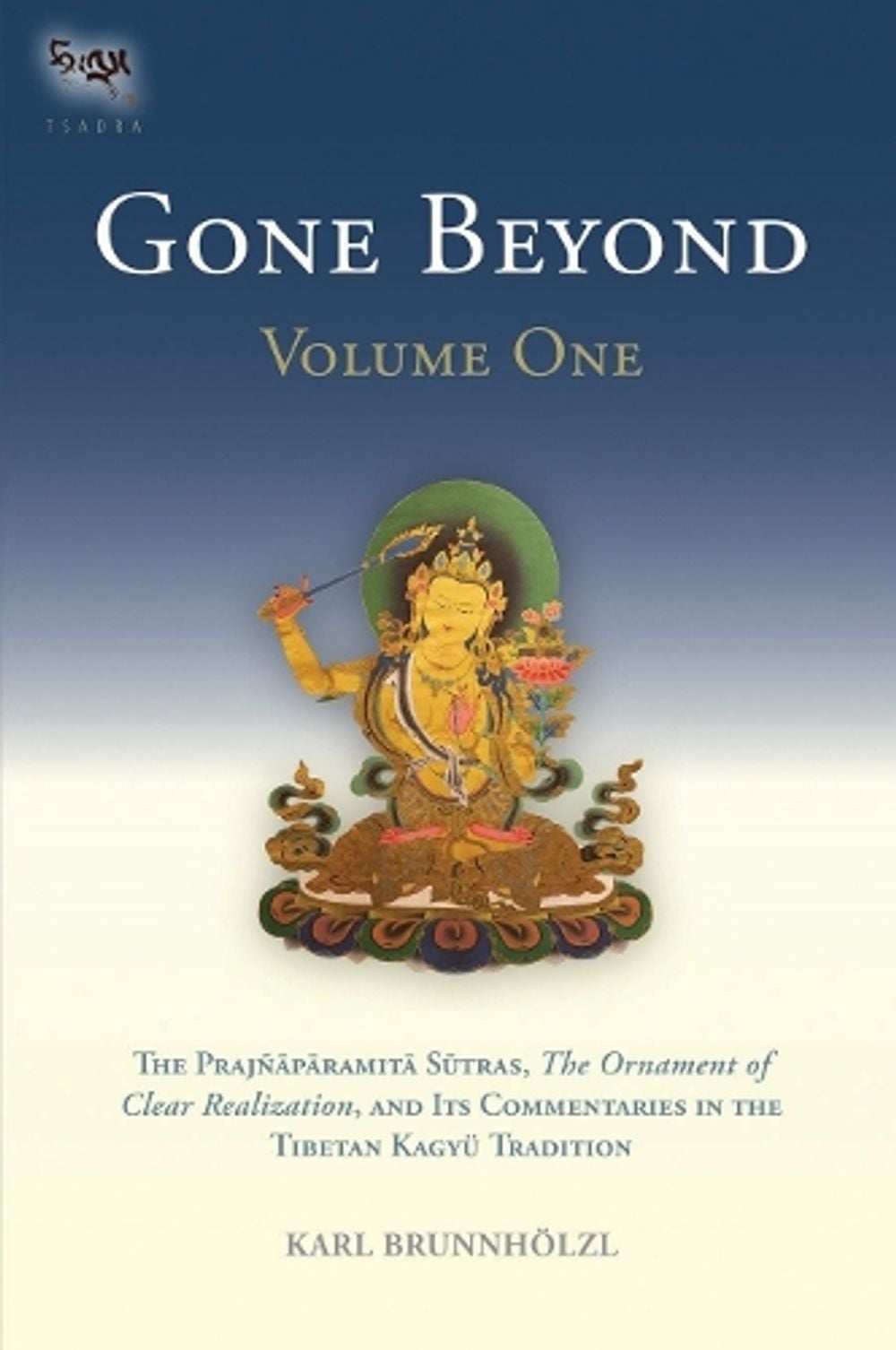 Gone Beyond (Volume 1) by Karl Brunnhölzl - ISBN: 9781559393560
