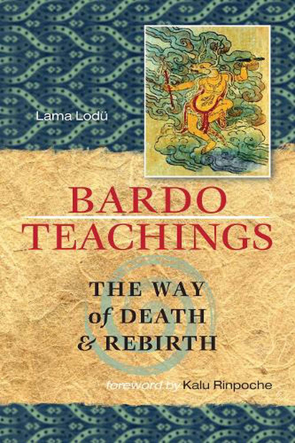 Bardo Teachings by Kalu Rinpoche - ISBN: 9781559393669