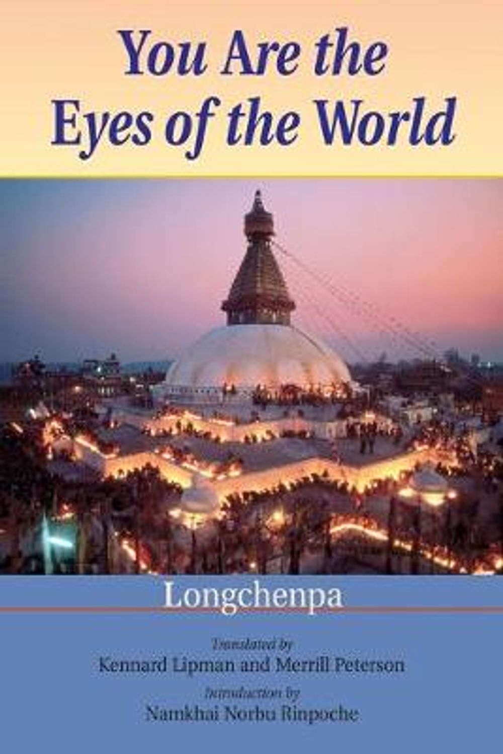 You Are the Eyes of the World by Longchenpa - ISBN: 9781559393676