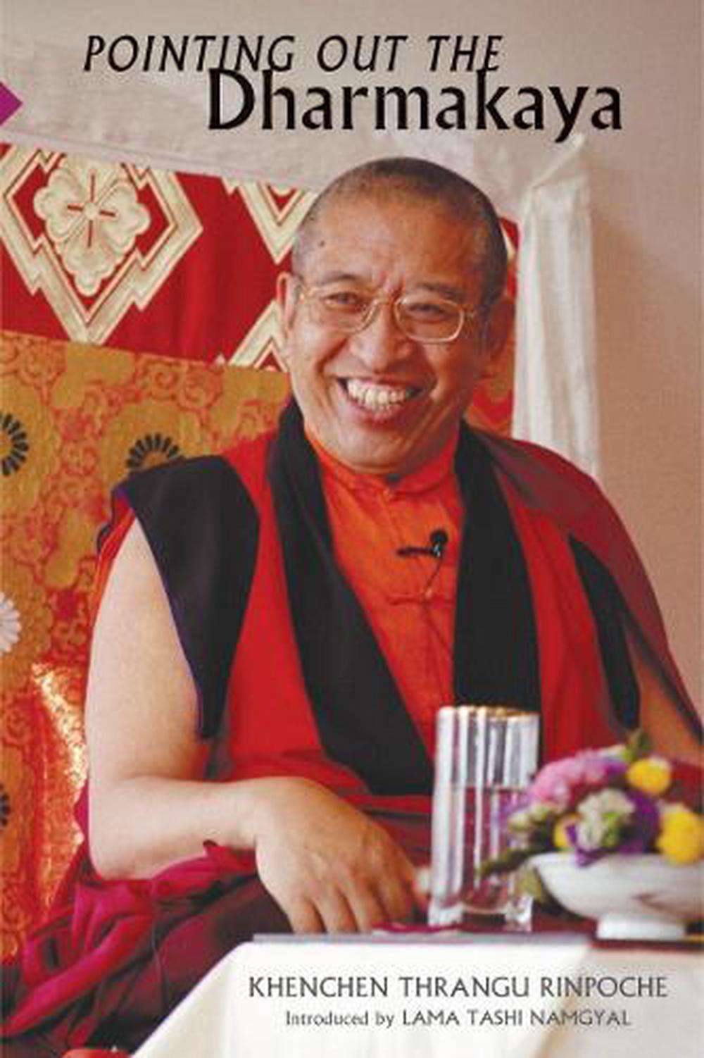 Pointing Out the Dharmakaya by Khenchen Thrangu - ISBN: 9781559393881