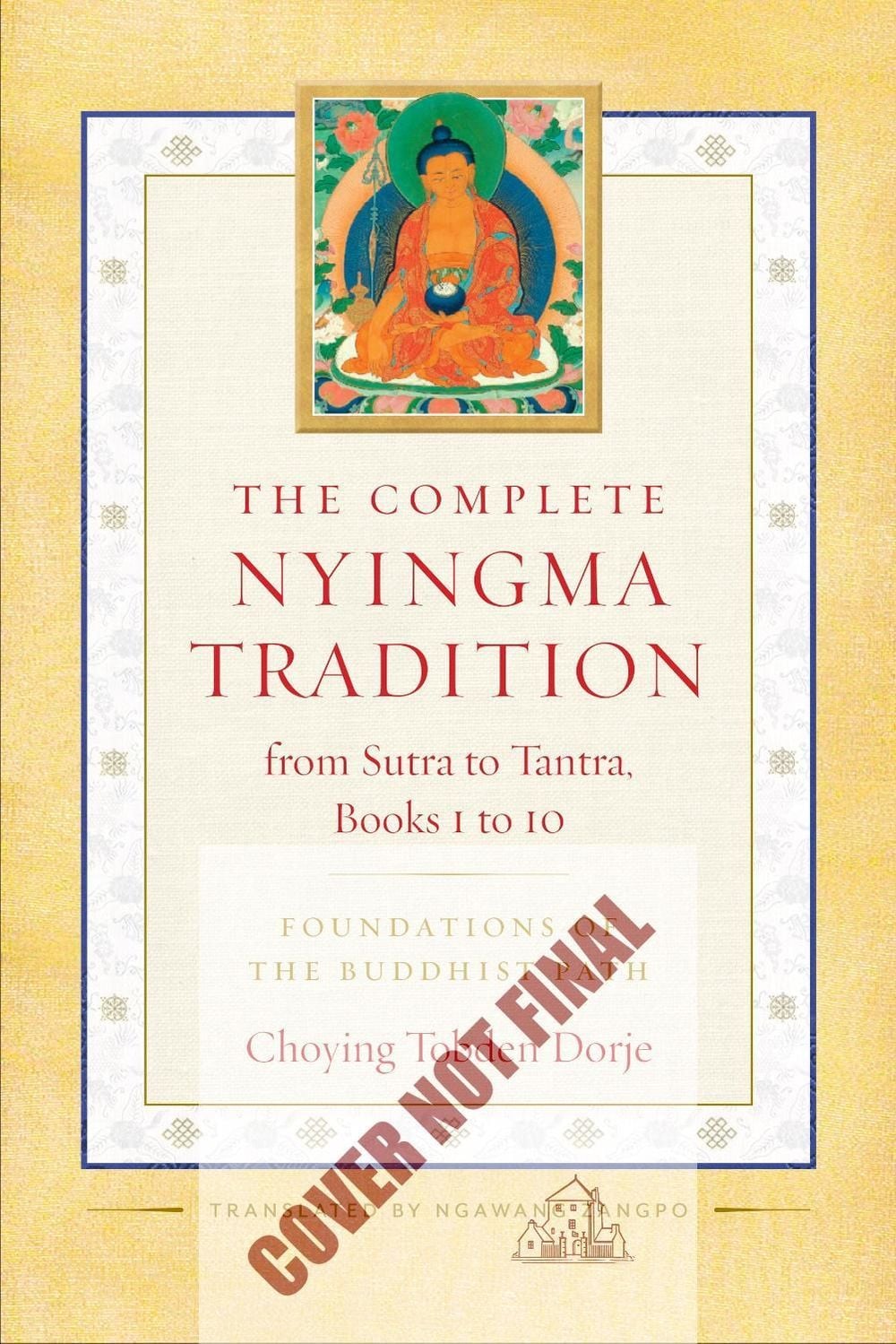 The Complete Nyingma Tradition from Sutra to Tantra, Books 1 to 10 by Choying Tobden Dorje - ISBN: 9781559394352