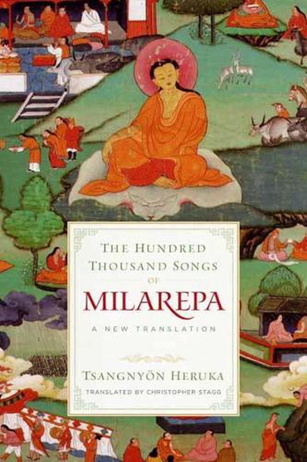 The Hundred Thousand Songs of Milarepa: A New Translation, 9781559394482