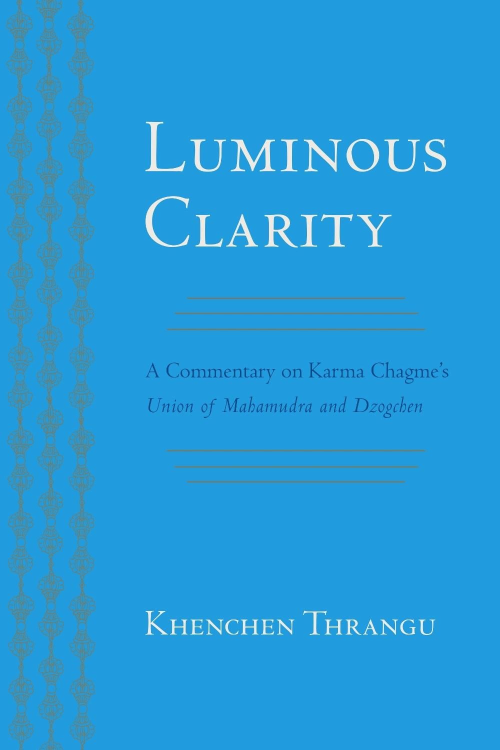 Luminous Clarity by Karma Chagme - ISBN: 9781559394529