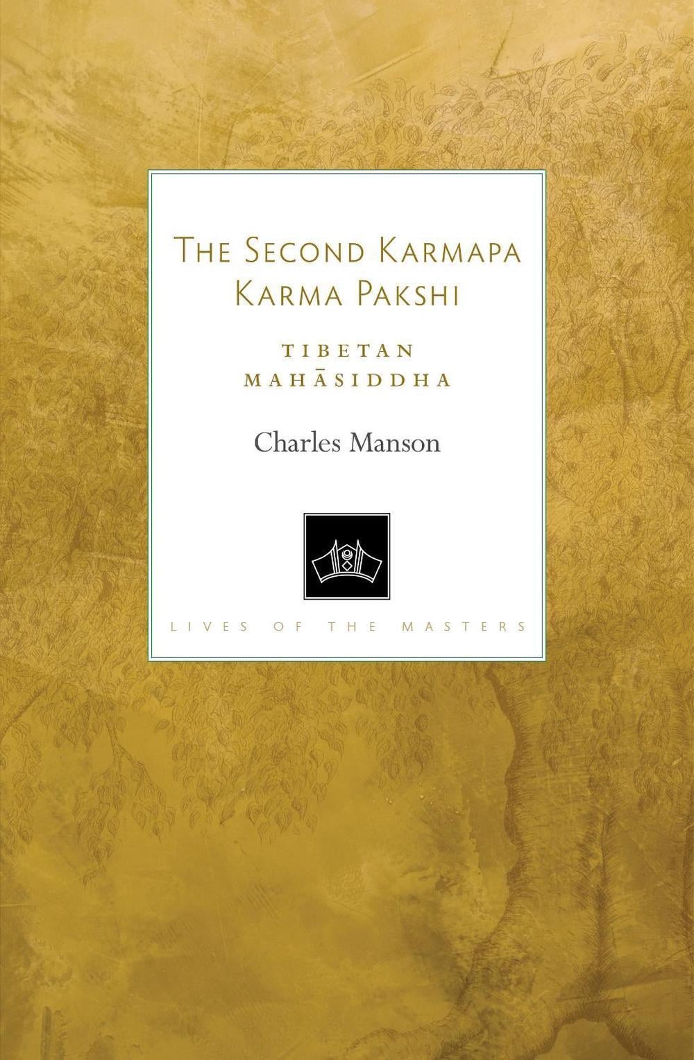 The Second Karmapa Karma Pakshi by Charles Manson - ISBN: 9781559394673