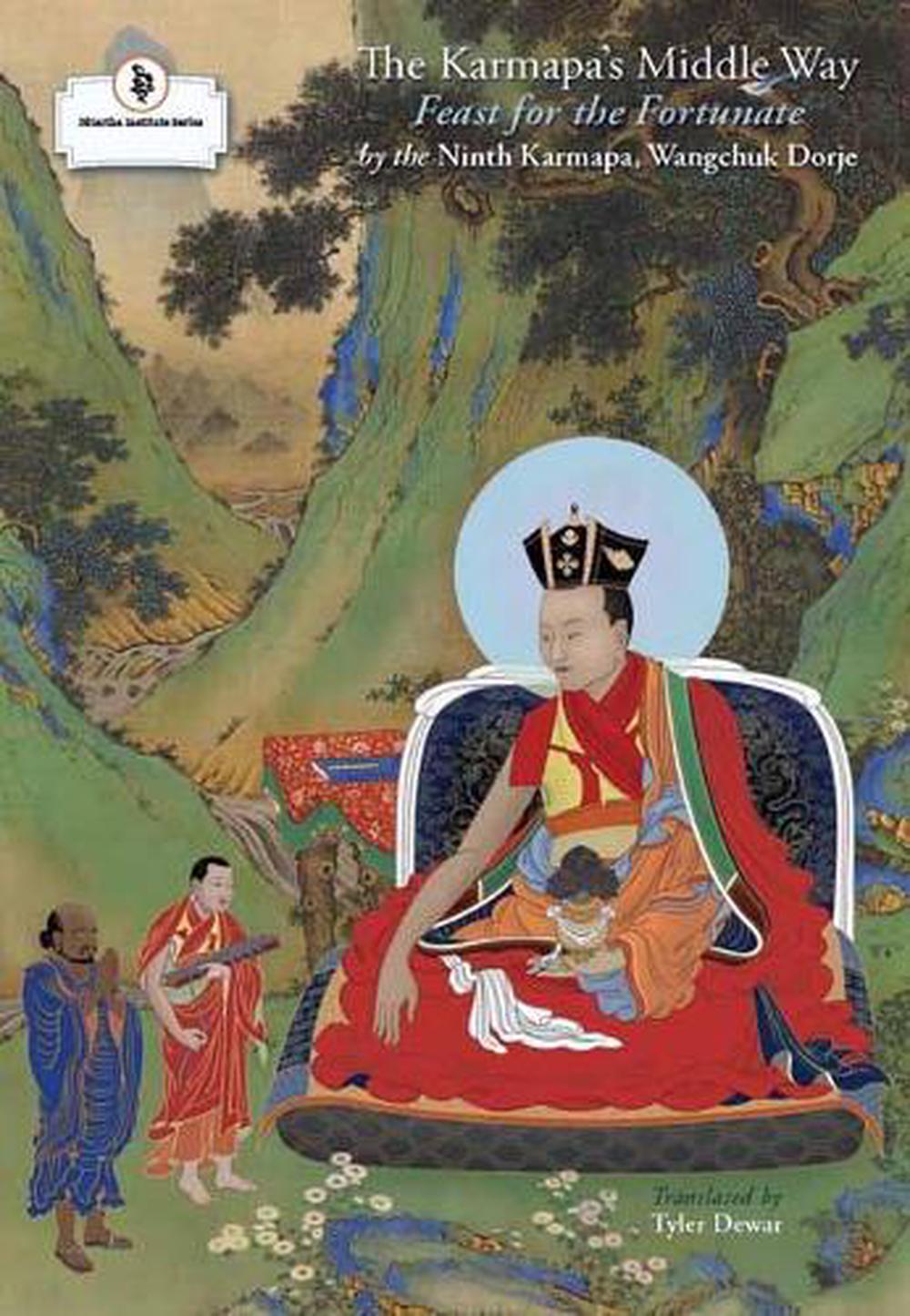 The Karmapa's Middle Way by Wangchuk Dorje - ISBN: 9781559394888