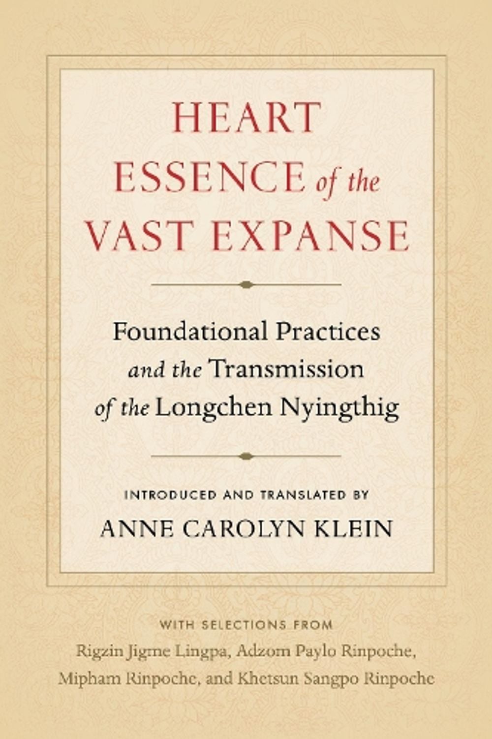 Heart Essence of the Vast Expanse by Anne Carolyn Klein - ISBN: 9781559394994