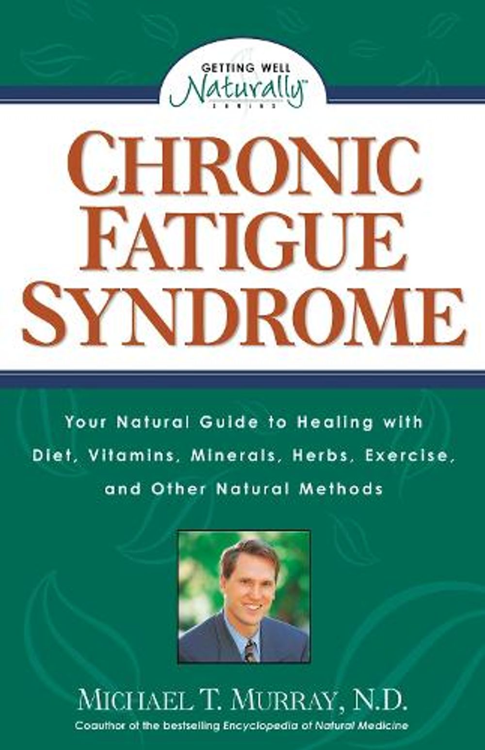 Chronic Fatigue Syndrome by Michael T. Murray - ISBN: 9781559584906