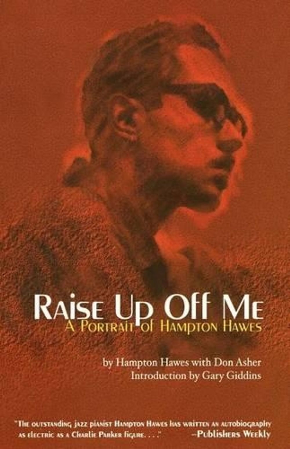 Raise Up Off Me by Hampton Hawes - ISBN: 9781560253532