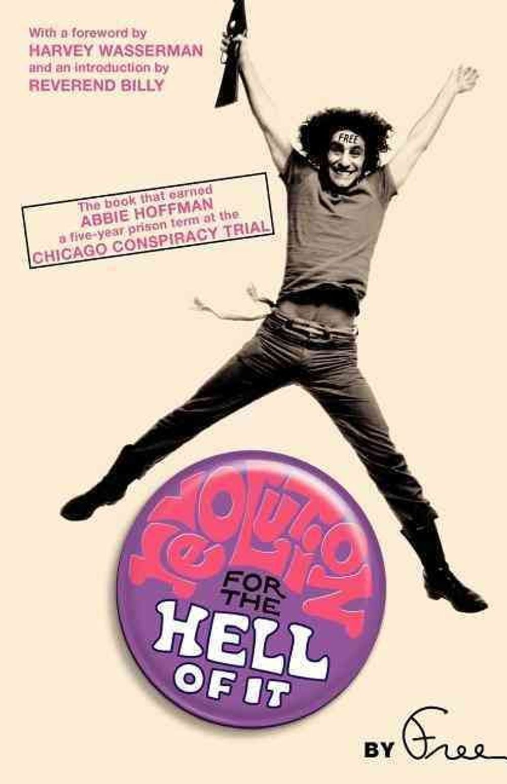 Revolution for the Hell of It by Abbie Hoffman - ISBN: 9781560256908