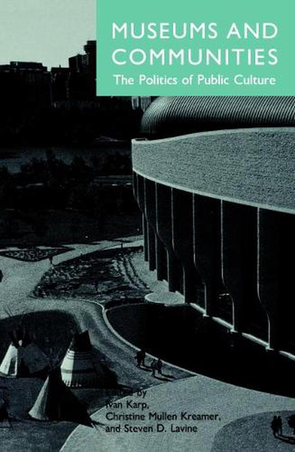 Museums and Communities by Ivan Karp - ISBN: 9781560981893