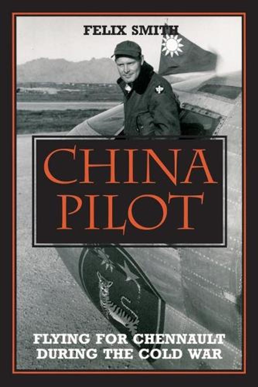 China Pilot by Felix Smith - ISBN: 9781560983989