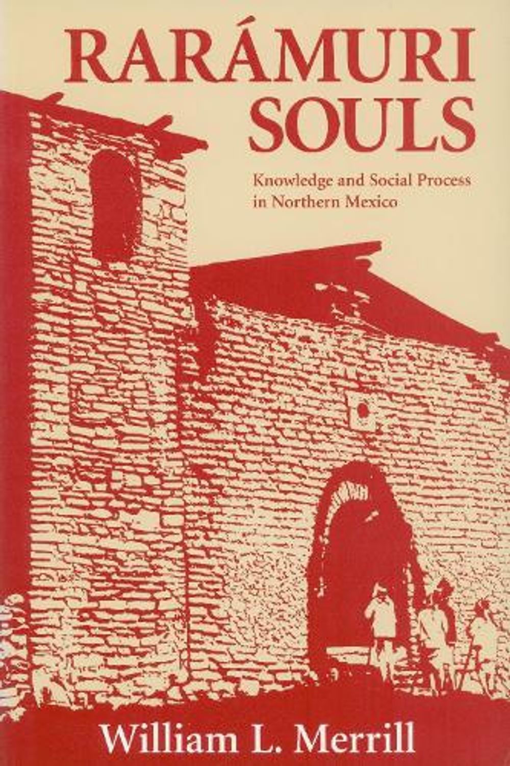 Raramuri Souls by William L. Merrill - ISBN: 9781560986539