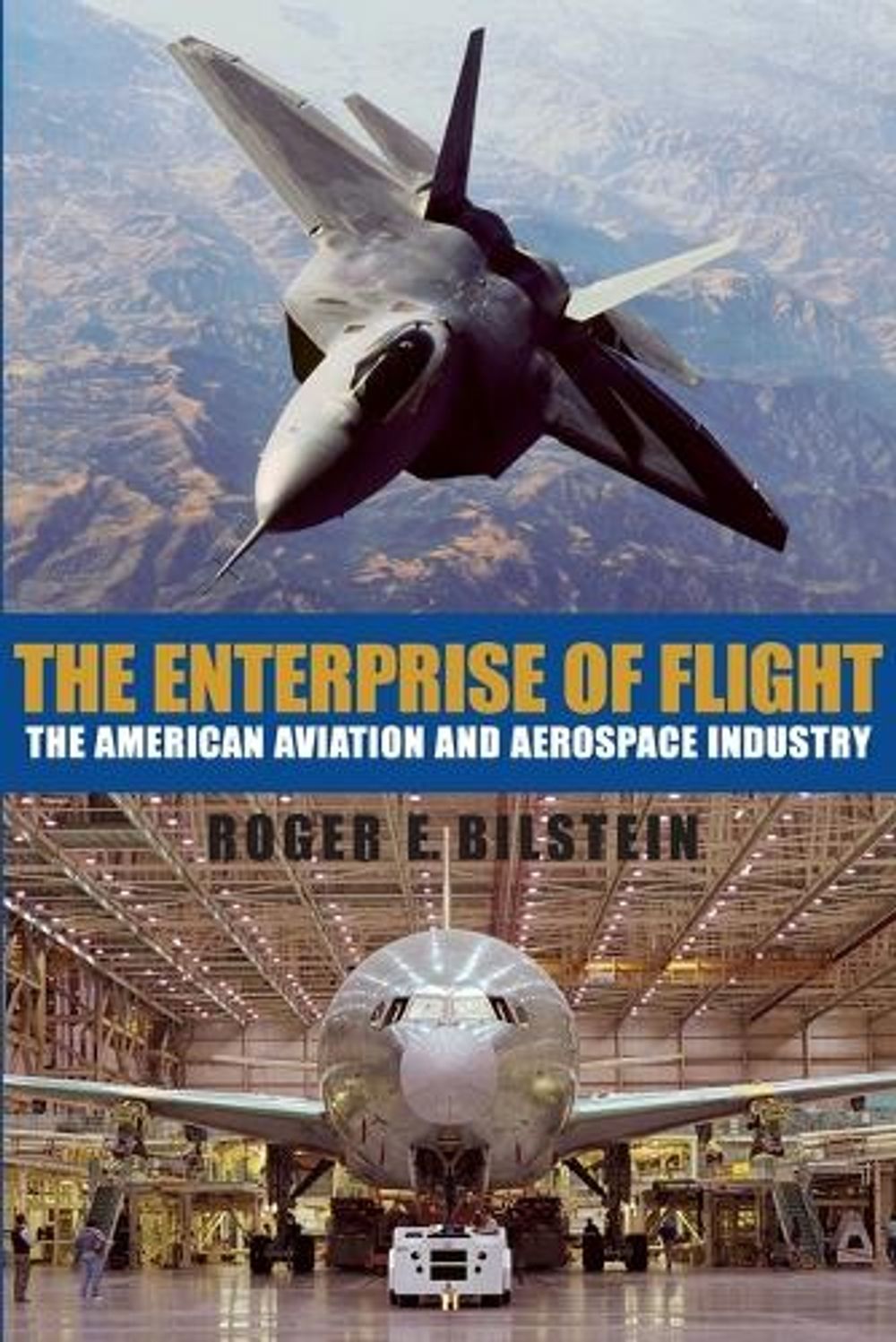 The Enterprise of Flight by Roger E. Bilstein - ISBN: 9781560989646