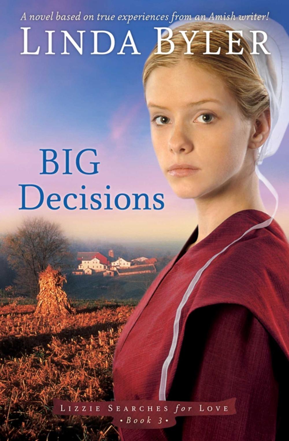 Big Decisions by Linda Byler - ISBN: 9781561487004