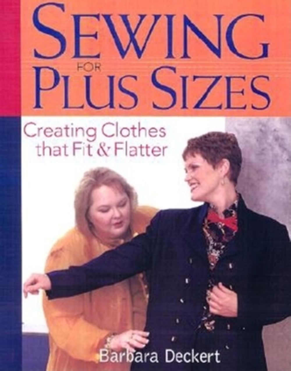 Sewing For Plus Sizes Creating Clothes That Fit Flatter By Barbara