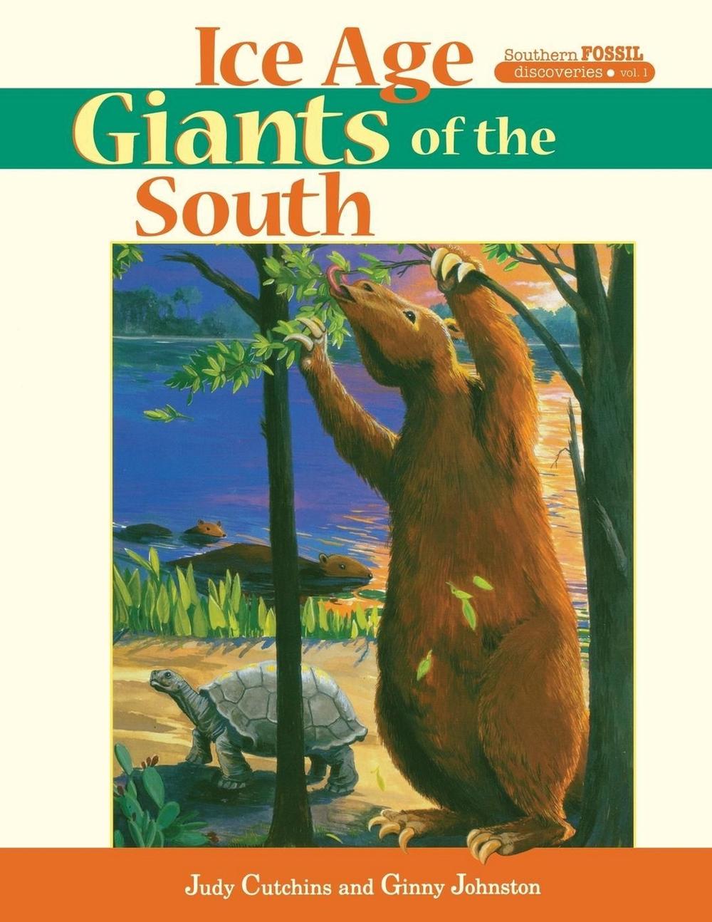 Ice Age Giants of the South by Judy Cutchins - ISBN: 9781561647934