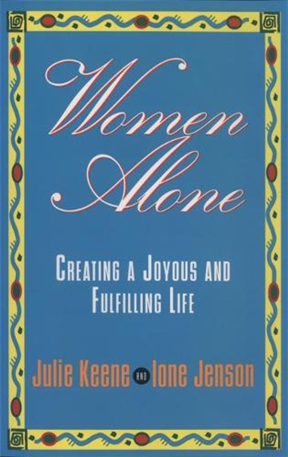 Women Alone by Julie Keene - ISBN: 9781561701193