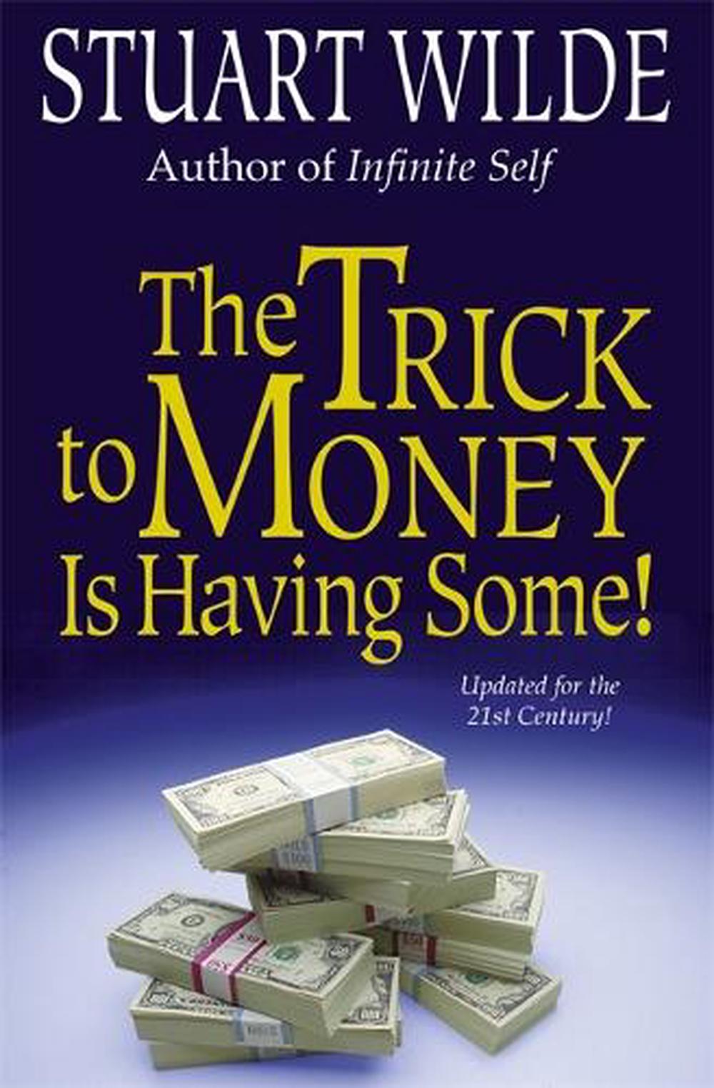The Trick to Money is Having Some, 9781561701681