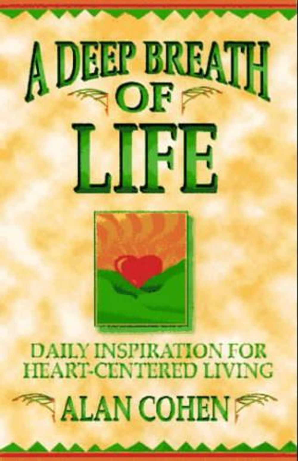 A Deep Breath of Life by Alan Cohen - ISBN: 9781561703371