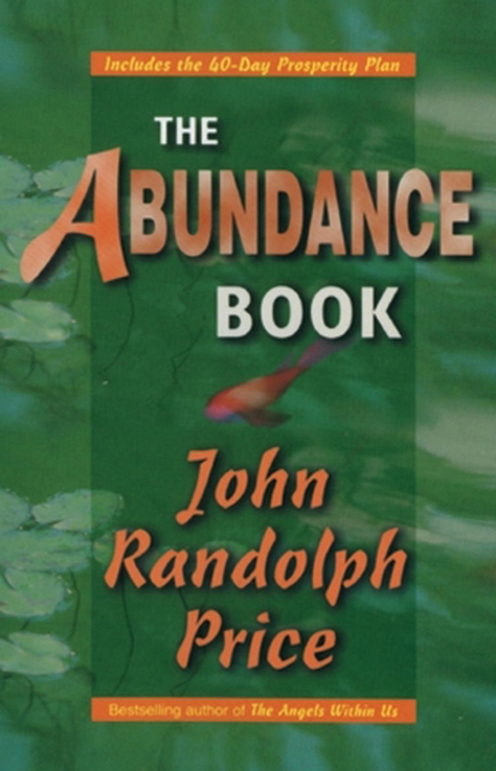 The Abundance Book by John Randolph Price - ISBN: 9781561703470