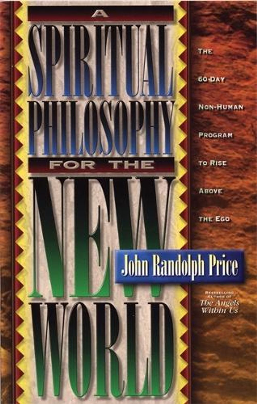 Spiritual Philosophy for the New World by John Randolph Price - ISBN: 9781561703609