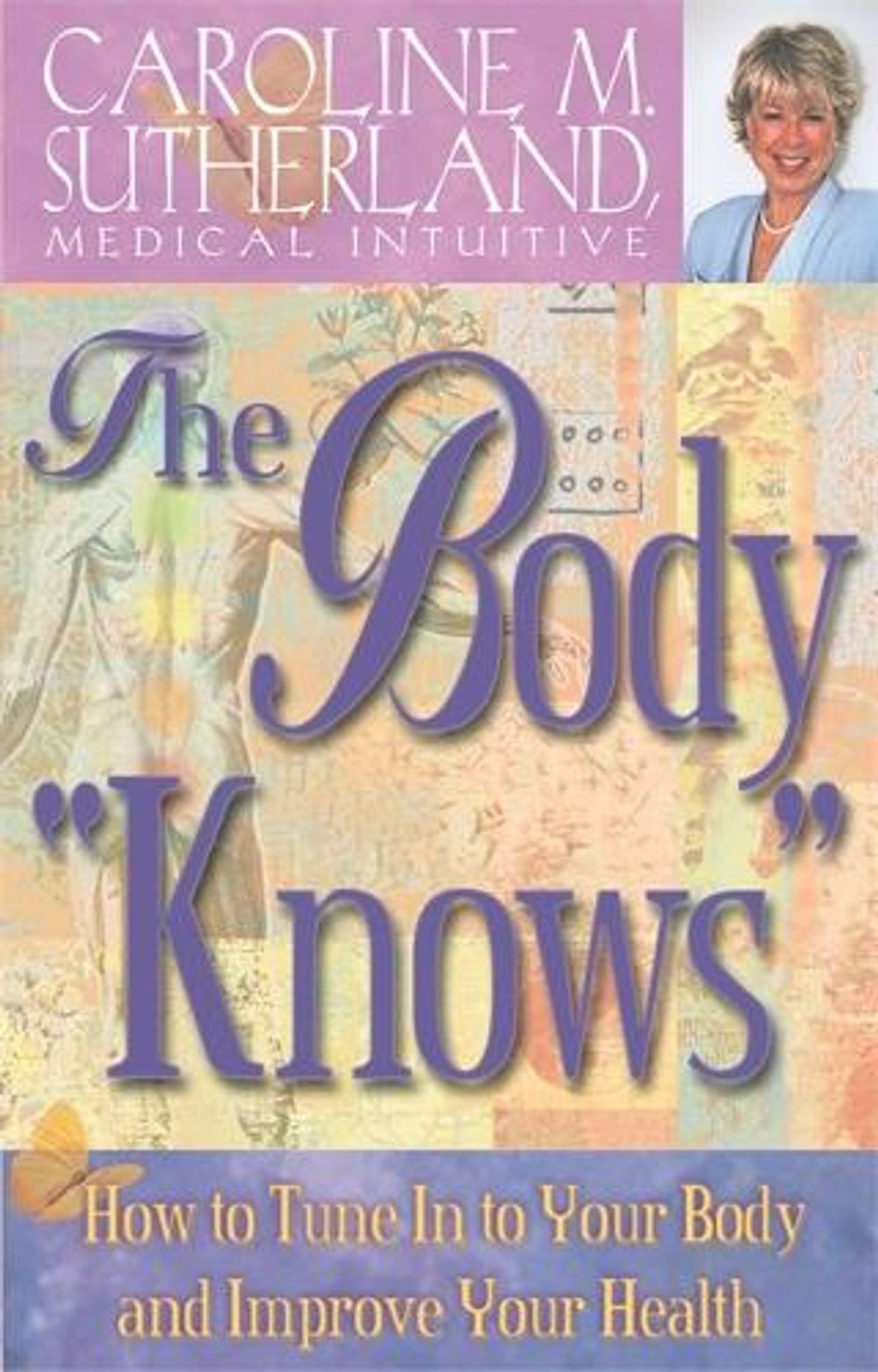 The Body Knows by Caroline Sutherland - ISBN: 9781561708420
