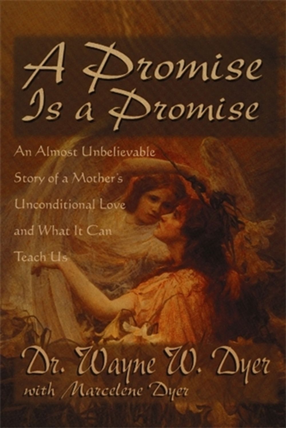 A Promise Is A Promise by Wayne Dyer - ISBN: 9781561708727